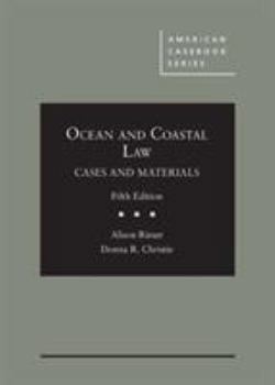 Hardcover Ocean and Coastal Law, Cases and Materials (American Casebook Series) Book