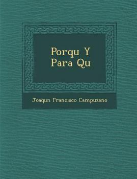 Paperback Porqu� Y Para Qu� [Spanish] Book