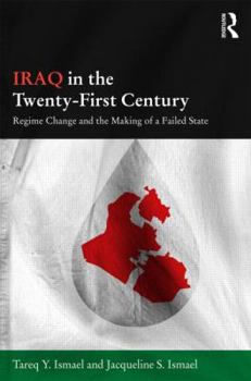 Hardcover Iraq in the Twenty-First Century: Regime Change and the Making of a Failed State Book