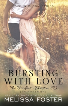 Paperback Bursting with Love (Love in Bloom: The Bradens, Book 5): Savannah Braden Book