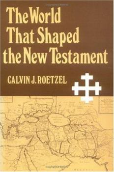 Paperback The World That Shaped the New Testament Book