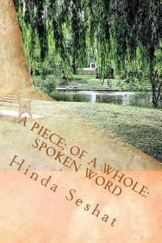 Paperback A Piece; of A Whole: Spoken Word Book