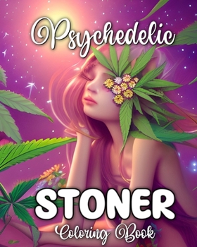 Paperback Psychedelic Stoner Coloring Book: Trippy Coloring Book for Adults Book