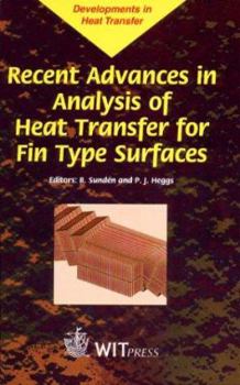 Recent Advances in Analysis of Heat Transfer for Fin Type Surfaces (Developments in Heat Transfer Vol. 5)
