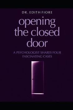 Paperback Opening the Closed Door: A Psychologist Shares Four Fascinating Cases Book