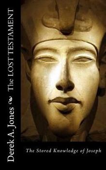 Paperback The Lost Testament: The Stored Knowledge of Joseph Book
