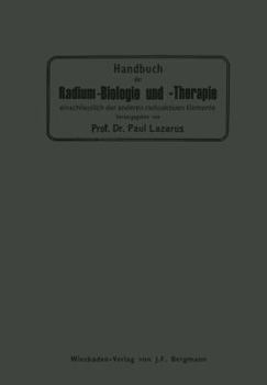 Paperback Handbuch Der Radium-Biologie Und Therapie: Einschliesslich Der Anderen Radioaktiven Elemente [German] Book