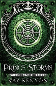 Prince of Storms - Book #4 of the Entire and the Rose