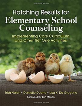 Paperback Hatching Results for Elementary School Counseling: Implementing Core Curriculum and Other Tier One Activities Book