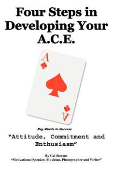 Paperback Four Steps in Developing Your A.C.E.: Key Words to Success Book