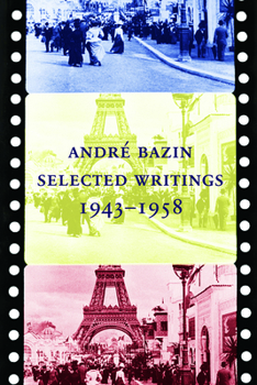 Hardcover Andr? Bazin: Selected Writings 1943-1958 Book