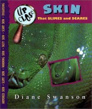 Hardcover Up Close: Skin That Slimes and Scares Book