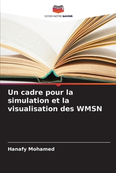 Paperback Un cadre pour la simulation et la visualisation des WMSN [French] Book