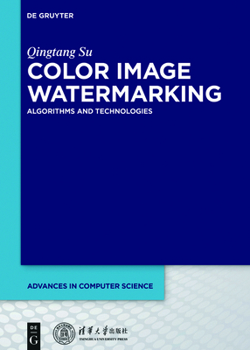 Hardcover Color Image Watermarking: Algorithms and Technologies Book