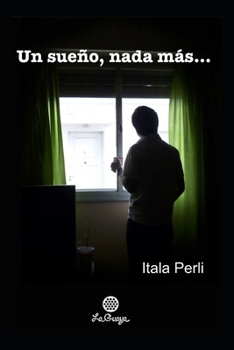 Paperback Un Sueño, NADA Más...: relato [Spanish] Book