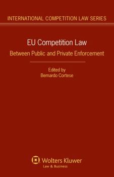 Hardcover Eu Competition Law. Between Public and Private Enforcement Book