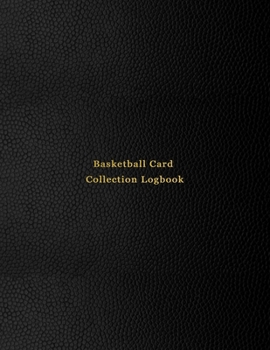 Paperback Basketball Card Collection Logbook: Sport trading card collector journal - Basketball inventory tracking, record keeping log book to sort collectable Book