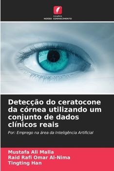 Detecção do ceratocone da córnea utilizando um conjunto de dados clínicos reais (Portuguese Edition)