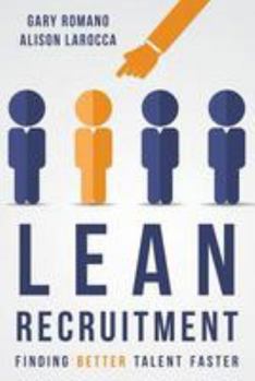 Paperback Lean Recruitment: Finding Better Talent Faster Book