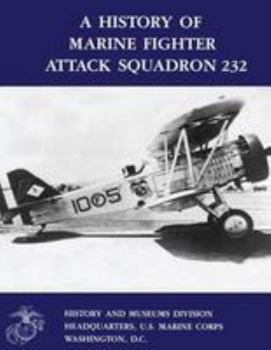 Paperback A History of Marine Fighter Attack Squadron 232 Book