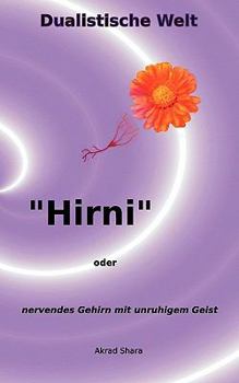 Paperback Hirni: oder nervendes Gehirn mit unruhigem Geist [German] Book