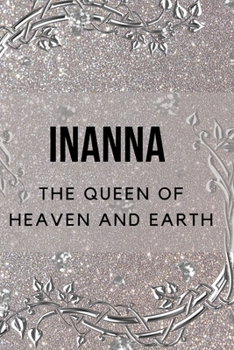 Paperback Inanna - The Queen of Heaven and Earth Book