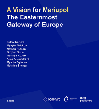 Paperback A Vision for Mariupol: The Easternmost Gateway of Europe Book