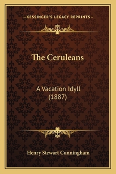 Paperback The Ceruleans: A Vacation Idyll (1887) Book
