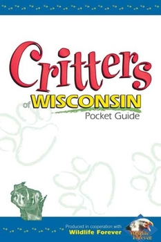 Paperback Critters of Wisconsin Pocket Guide Book