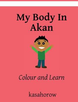 Paperback My Body in Akan: Colour and Learn Book