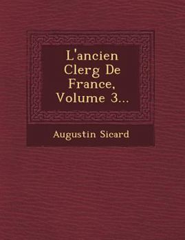 Paperback L'Ancien Clerg de France, Volume 3... [French] Book