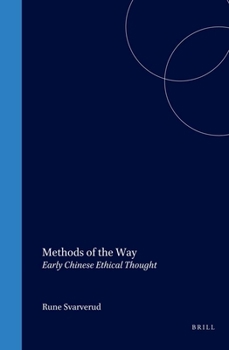 Hardcover Methods of the Way: Early Chinese Ethical Thought Book