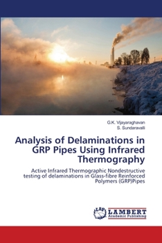 Paperback Analysis of Delaminations in GRP Pipes Using Infrared Thermography Book