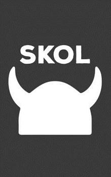 Skol: The Nordic Skol Viking Helmet Cool Notebook - Funny Doodle Diary Book As Gift For Norse Seafarers Warrior And Warriors With Nordics Skols Vikings Helmets For Mythology History And Odin God Of Wi