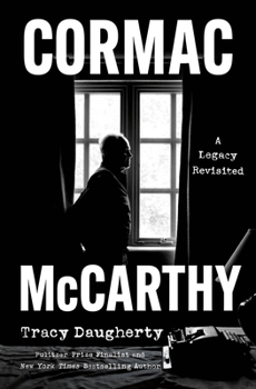 Cormac McCarthy: A Biography