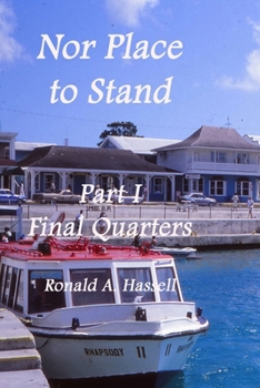Paperback Nor Place to Stand: Part I: Final Quarters Book