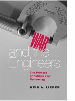 Paperback War and the Engineers: The Primacy of Politics Over Technology Book