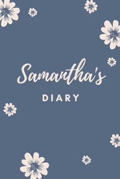 Paperback Samantha's Diary: Personalized Name Gift / Diary / Journal / Notebook Book