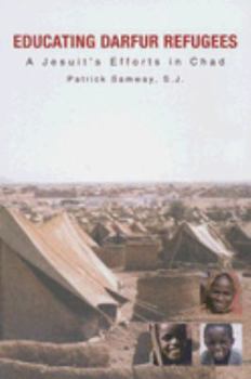 Hardcover Educating Darfur Refugees: A Jesuit's Efforts in Chad Book