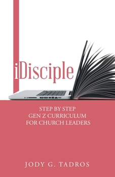 Paperback Idisciple: Step by Step Gen Z Curriculum for Church Leaders Book