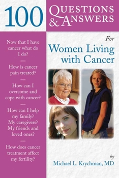 Paperback 100 Questions & Answers for Women Living with Cancer: A Practical Guide for Survivorship: A Practical Guide for Survivorship Book