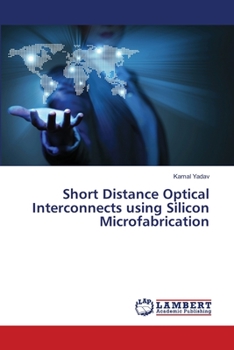 Paperback Short Distance Optical Interconnects using Silicon Microfabrication Book