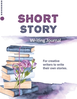 Paperback Short Story Writing Journal: Write Your Own Stories, Creative Writers And Author Gift, Book, Notebook Book