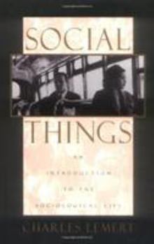 Hardcover Social Things: An Introduction to the Sociological Life Book