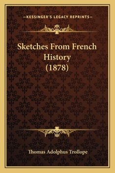 Paperback Sketches From French History (1878) Book