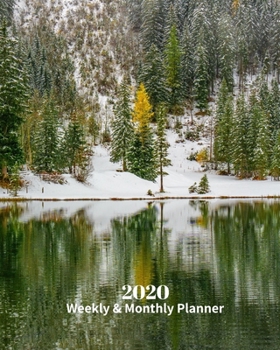 Paperback 2020 Weekly and Monthly Planner: Forest Snow Lake - Monthly Calendar with U.S./UK/ Canadian/Christian/Jewish/Muslim Holidays- Calendar in Review/Notes Book