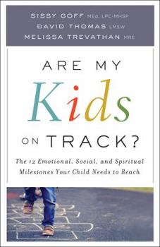 Paperback Are My Kids on Track?: The 12 Emotional, Social, and Spiritual Milestones Your Child Needs to Reach Book