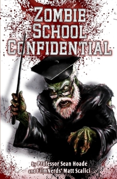 Paperback Zombie School Confidential: A FilmNerds Book