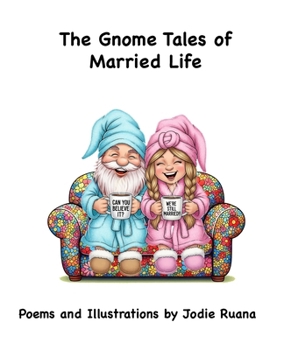 The Gnome Tales of Married Life