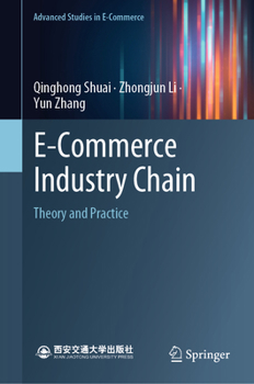 Hardcover E-Commerce Industry Chain: Theory and Practice Book